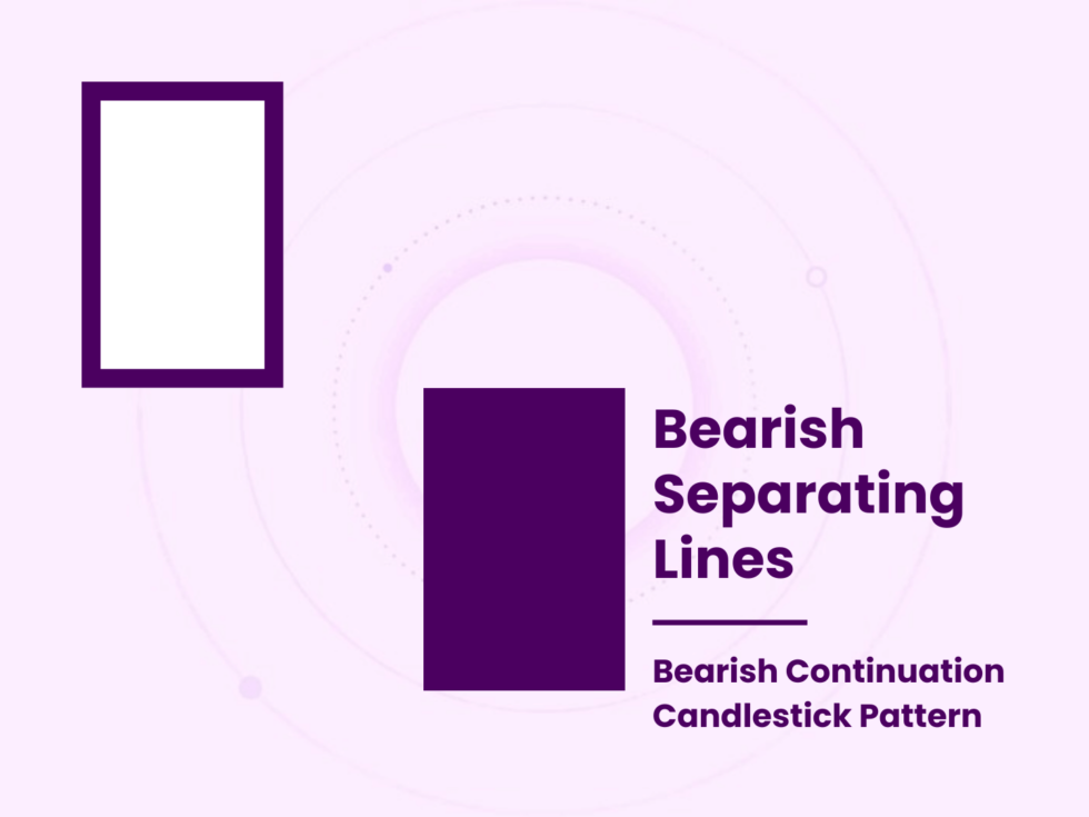 Bearish Separating Lines Candlestick Patterns: Find & Trade