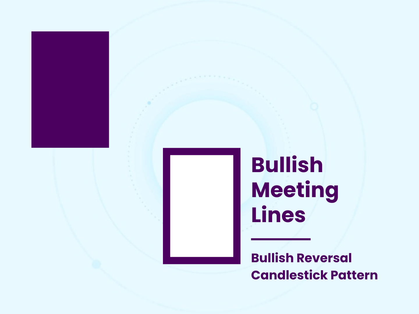 Bullish Meeting Lines | Bullish Reversal Candlestick Pattern