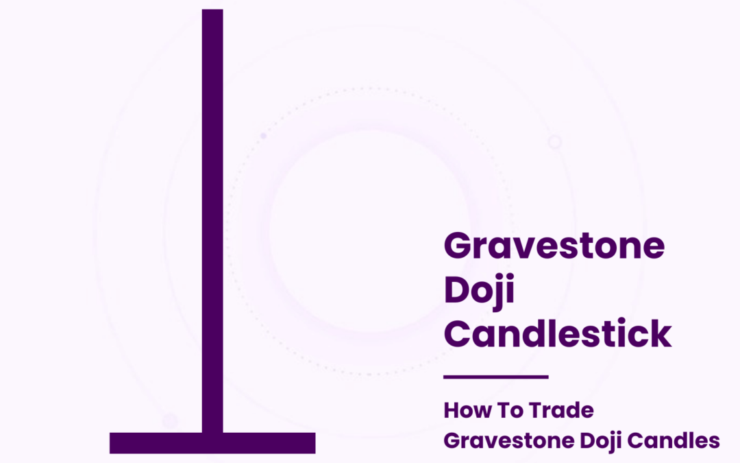 Gravestone Doji Candlesticks