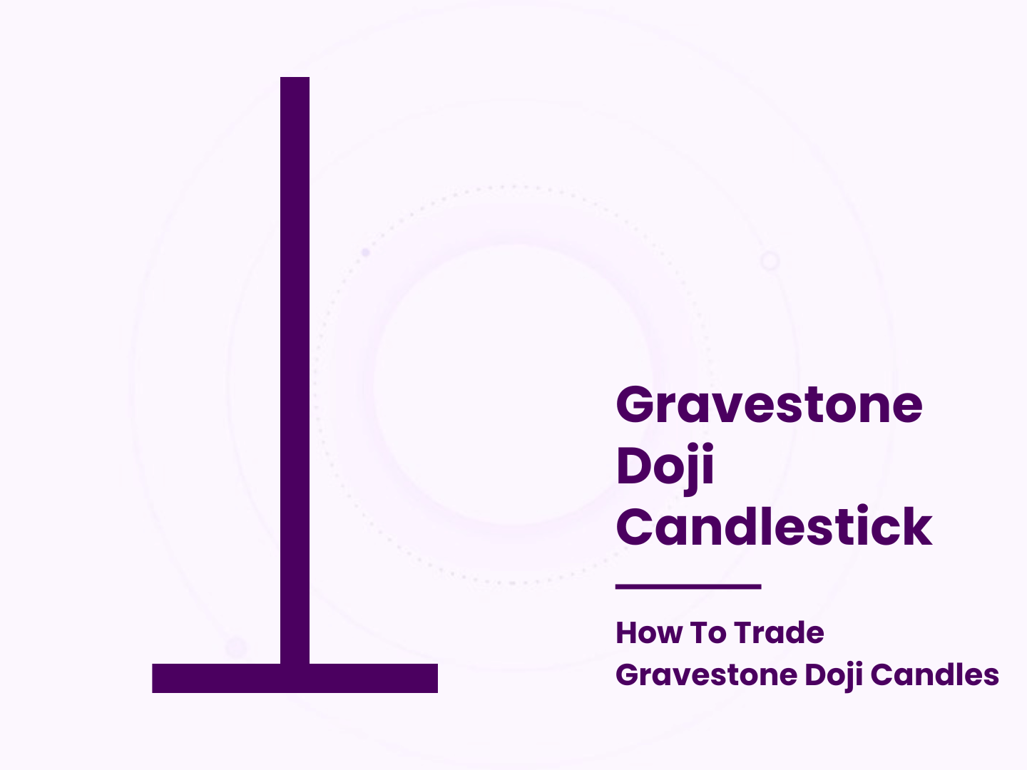 Gravestone Doji Candlestick | How To Trade Gravestone Doji Candles