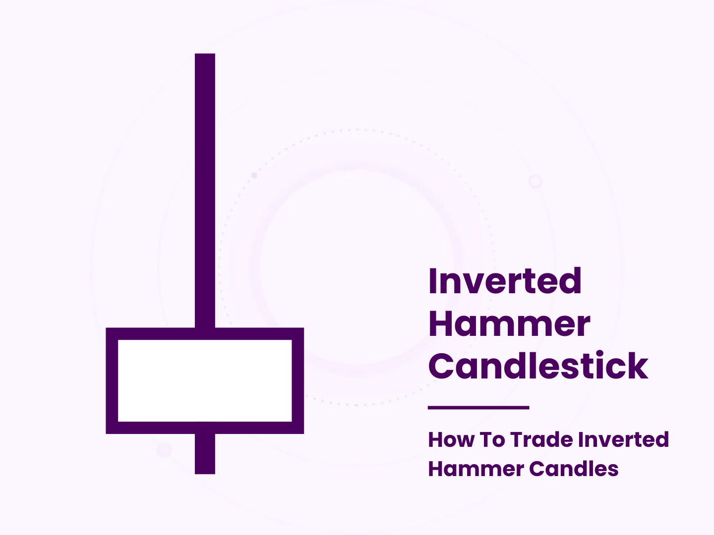 Inverted Hammer Candlestick | How To Trade Inverted Hammer Candles